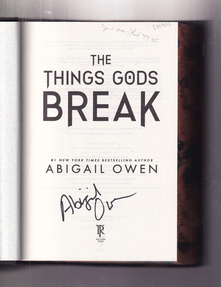 Item #E35902 The Things Gods Break (signed first edition). Abigail Owen.