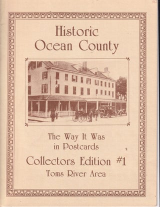 Item #E35905 Historic Ocean County The Way It Was in Postcards: Collectors Edition # 1 Toms River...