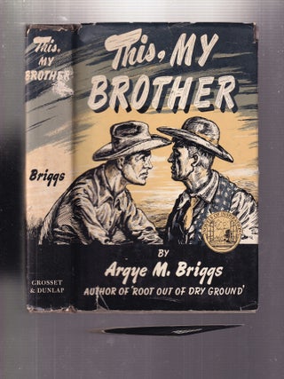 Item #E35921 This, My Brother (in dust jacket). Argte M. Briggs
