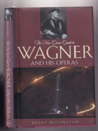 Item #E35962 The New Grove Guide to Wagner and His Operas. Barry Millington