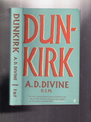 Item #E36081 Dunkirk. A D. Divine, Arthur Durham