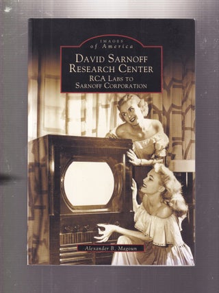 Item #E36124 David Sarnoff Research Center: RCA Labs to Sarnoff Corporation (Images of America)....