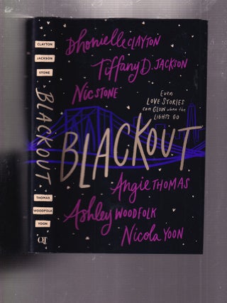 Item #E36243 Blackout. Dhonielle Clayton, Tiffany D. Jackson, Angie Thomas Nic Stone, Nicola...