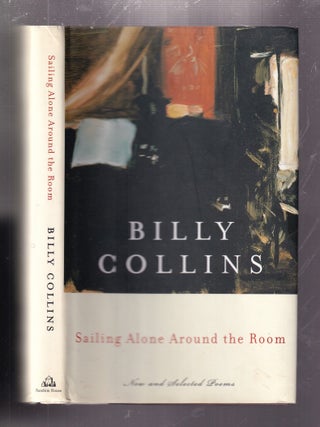 Item #E36282 Sailing Alone Around the Room : New and Selected Poems. Billy Collins