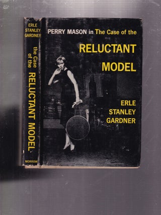 Item #E36394 The Case of The Reluctant Model ( A Perry Mason Mystery ). Erle Stanley Gardner
