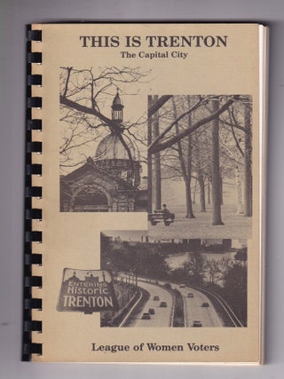 This Is Trenton: The Capital City; A Handbook on the City of Trenton, New Jersey