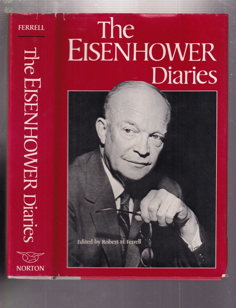 Item #E36591 The Eisenhower Diaries. Dwight D. Eisenhower, Robert H. Ferrell.