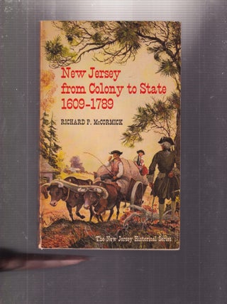 New Jersey from Colony to State 1609-1789; The New Jersey Historical Series