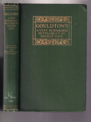 Gouldtown: A Very Remarkable Settlement of Ancient Date; Studies of Some Sturdy Examples Of the...