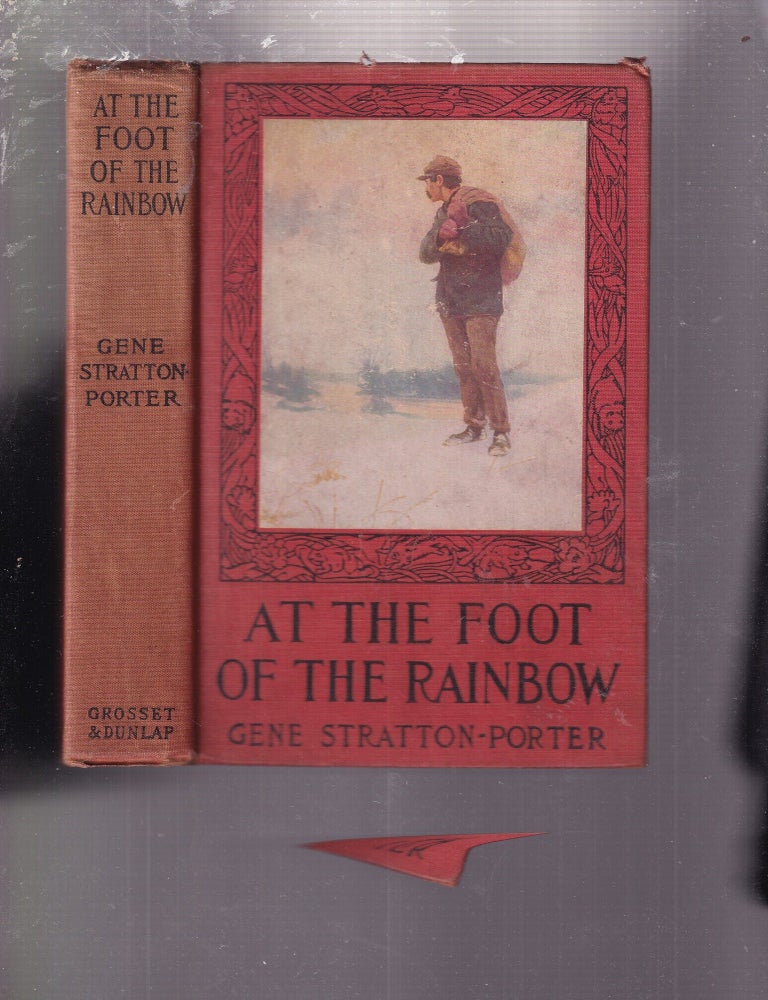 Item #E36732 At The Foot Of The Rainbow. Gene Stratton Porter.