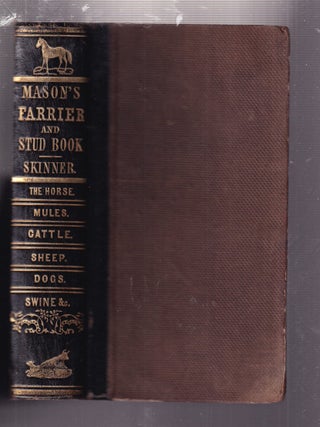 The Gentleman's New Pocket Farrier: A General Description Of The Noble And Useful Animal,...
