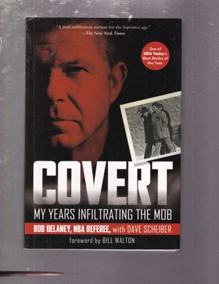 Item #E36751 Covert: My Years Infiltrating The Mob. Bob Delaney, Dave Scheiber