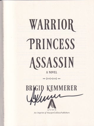 Item #E36850 Warrior Princess Assassin (signed first edition). Brigid Kemmerer