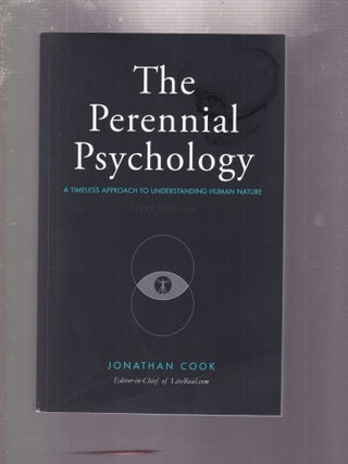 The Perennial Psychology: A Timeless Approach to Understanding Human Nature