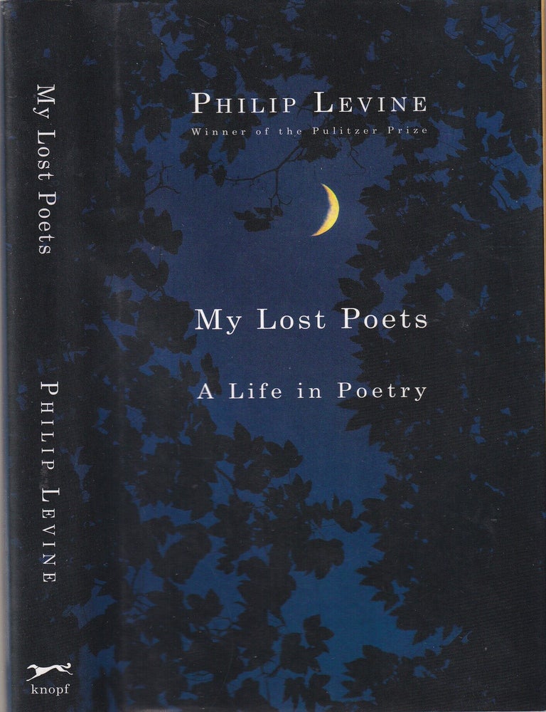 Item #E36898 My Lost Poets: A Life in Poetry. Edward Hirsch Philip Levine.
