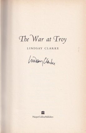 Item #E36957 The War at Troy (signed first edition). Lindsay Clarke