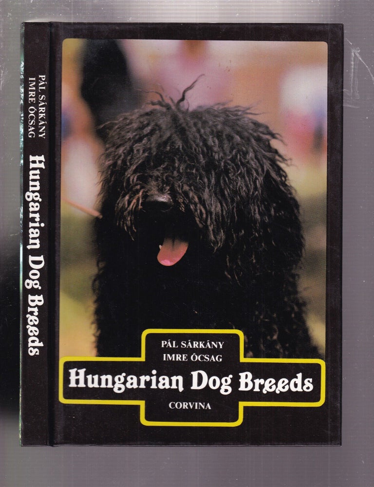 Item #E36999 Hungarian Dog Breeds. Pal Sarkany, Imre Ocsag.