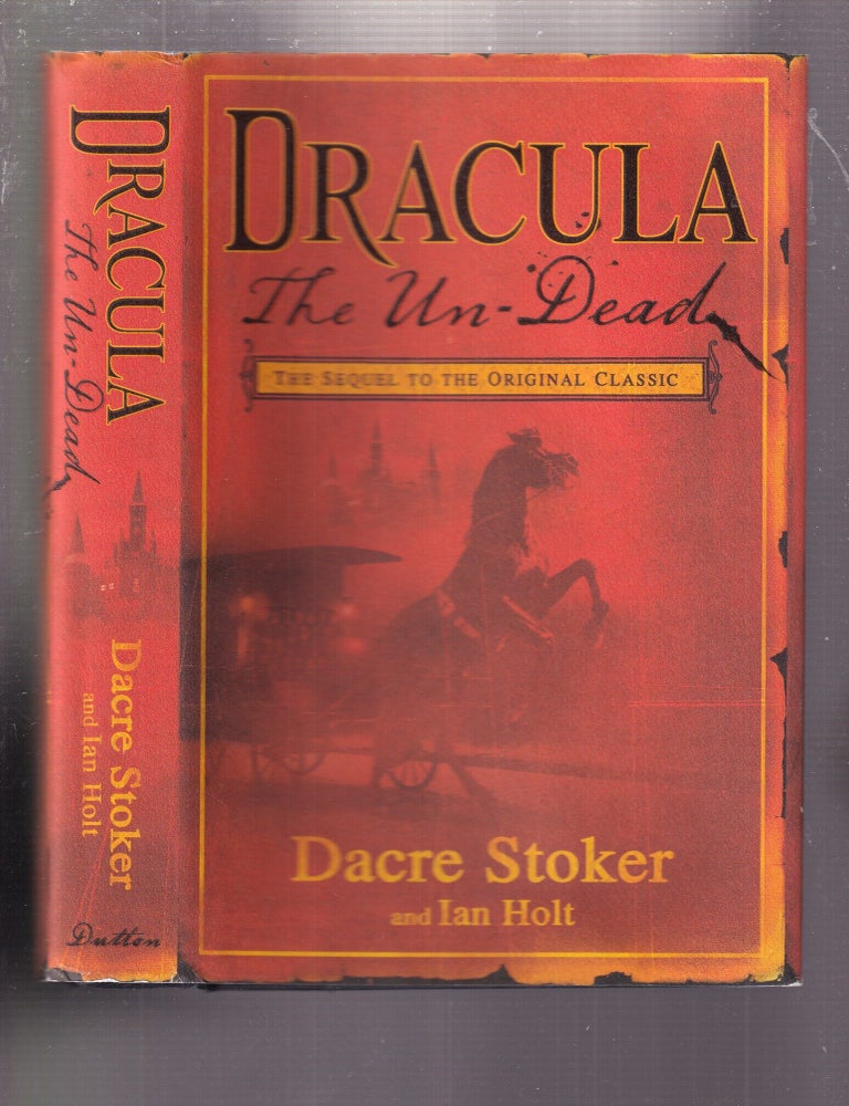Item #E37002 Dracula The Un-Dead (signed first edition). Dacre Stoker, Ian Holt.