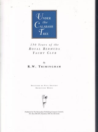 Under the Calabash Tree: 150 Years of the Royal Bermuda Yacht Club