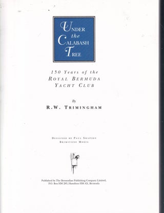 Under the Calabash Tree: 150 Years of the Royal Bermuda Yacht Club