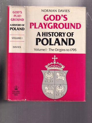 Item #E37036 God's Playground: A History Of Poland Volume 1 The Origins to 1795. Norman Davies