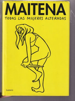 Item #E37046 Todas Las Mujeres Alteradas (Women On The Edge) Spanish edition. Maitena Burundarena
