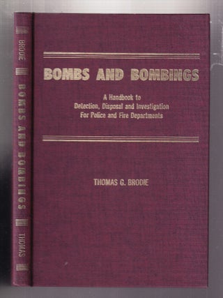 Item #E37049 Bombs and Bombings: A Handbook to Detection, Disposal and Investigation Fro Police...