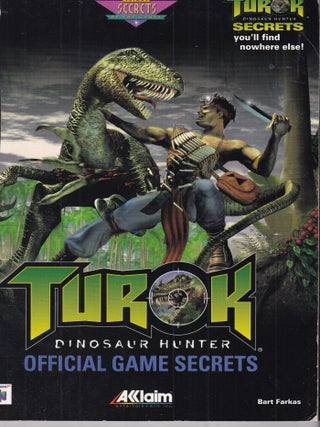 Turok: Dinosaur Hunter Official Game Secrets. Bart Farkas.