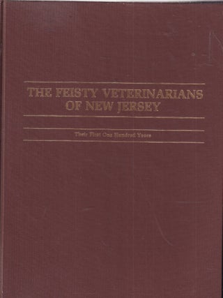 The Feisty Veterinarians of New Jersey: Their First One Hundred Years
