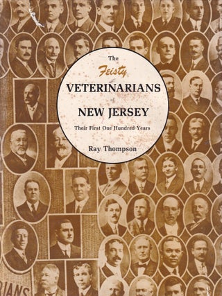 The Feisty Veterinarians of New Jersey: Their First One Hundred Years