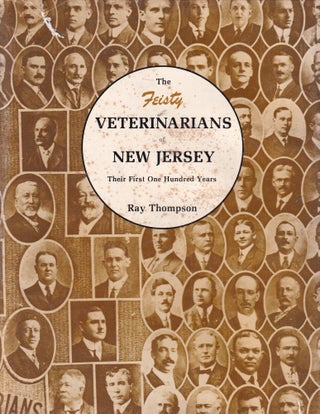 The Feisty Veterinarians of New Jersey: Their First One Hundred Years