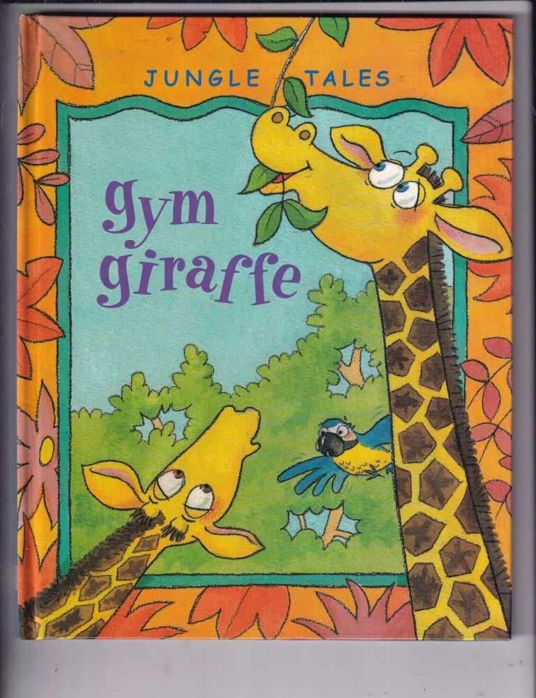 Item #E37121 Gym Giraffe: Jungle Tales. Ronne Randall.
