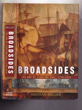Broadsides: The Age of Fighting Sail, 1775-1815