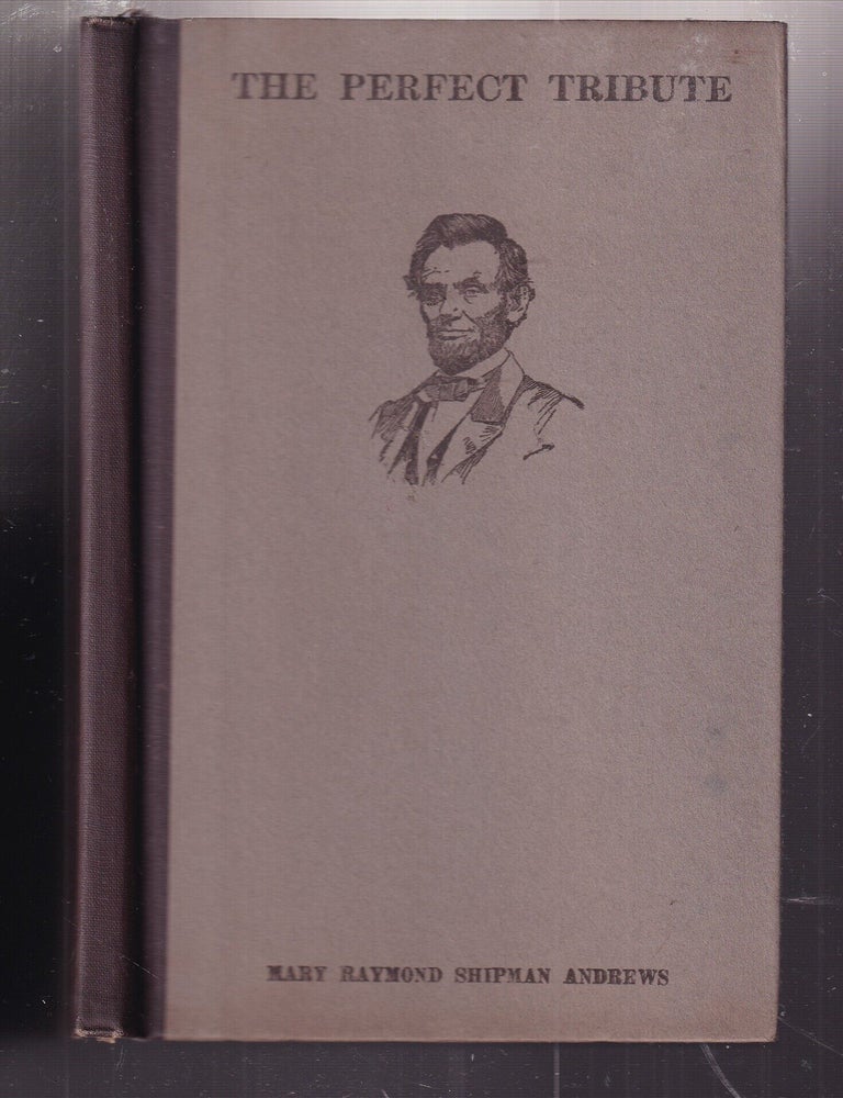 Item #E37134 The Perfect Tribute. Mary Raymond Shipman Andrews.
