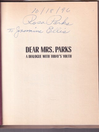 Dear Mrs. Parks: A Dialogue with Today's Youth (SIGNED & INSCRIBED BY ROSA PARKS. Rosa Parks.