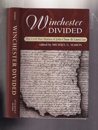Winchester Divided: The Civil War Diaries of Julia Chase and Laura Lee