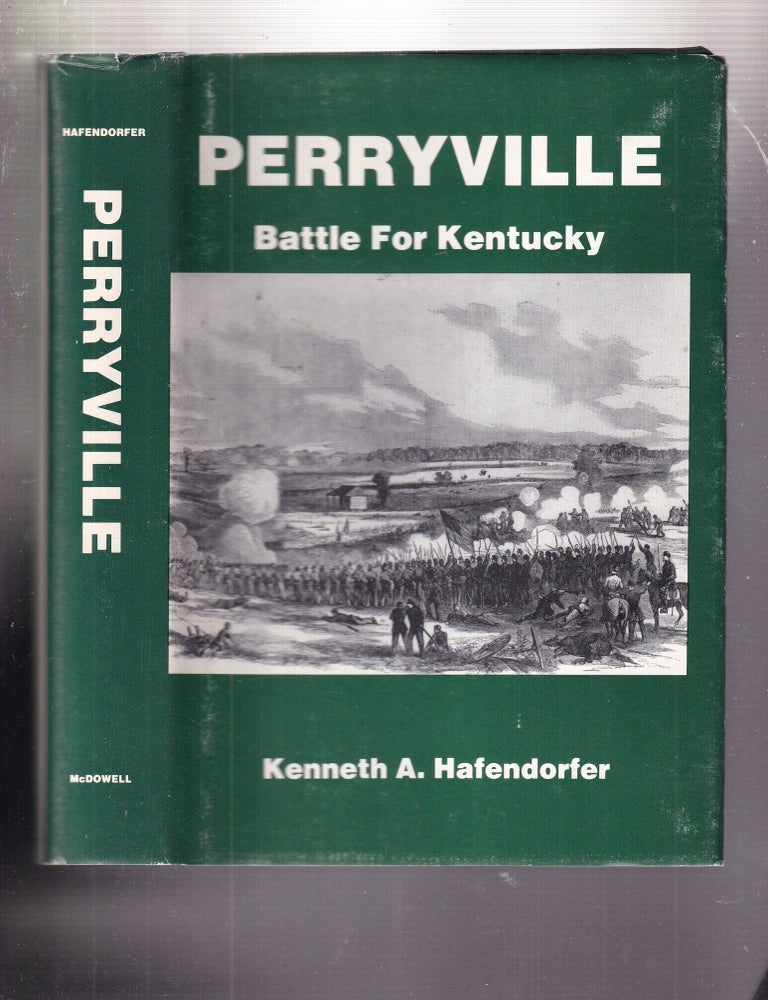Item #E37190 Perryville: Battle for Kentucky. Kenneth A. Hafendorfer.