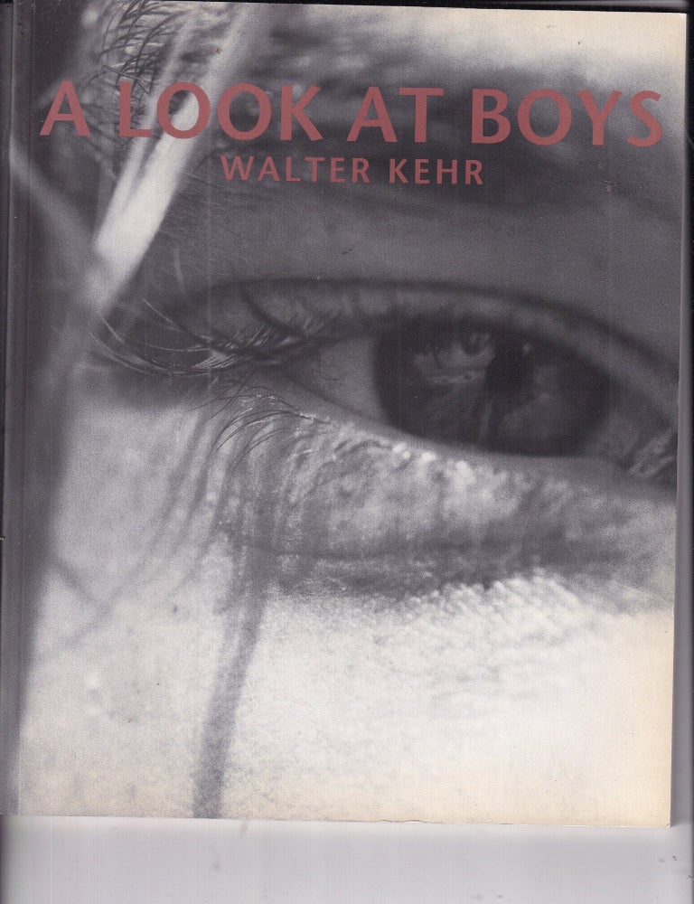 Item #E37232 A Look at Boys *gay interest*. Walter Kehr.