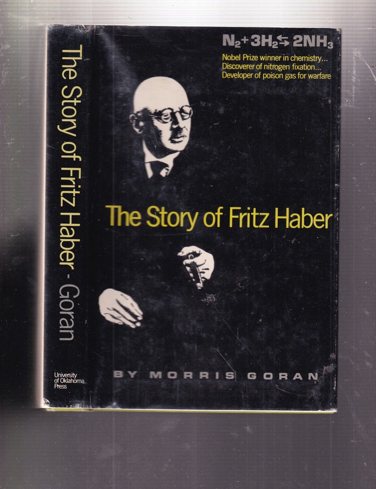 Item #E37246 The Story of Fritz Haber. Morris Goran.