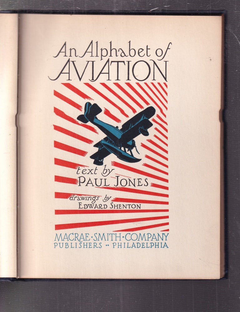 Item #E37323 An Alphabet of Aviation (inscribed by Edward Shenton). Paul Jones, Edward Shelton, text.