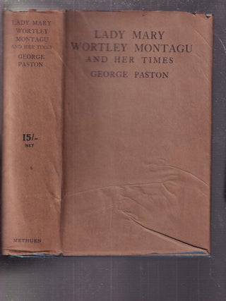 Lady Mary Wortley Montagu and Her Times (first impression in scarce dust wrapper