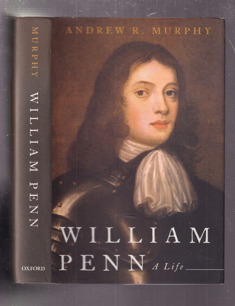 Item #E37345 William Penn: A Life. Andrew R. Murphy.