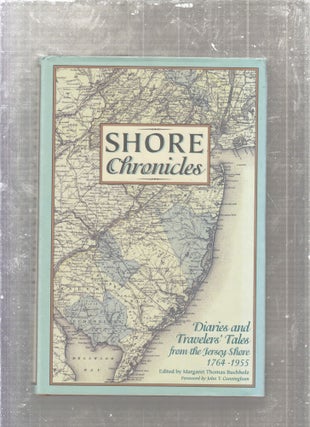Item #E542 Shore Chronicles: Diaries, Essays, and Travelers' Tales from the Jersey Shore...