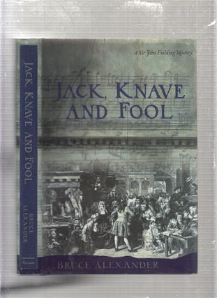 Item #E5677 Jack Knave and Fool ( A Sir John Fielding Mystery). Bruce Alexander
