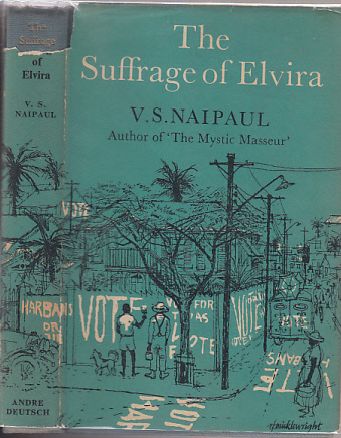 Item #E6348 The Suffrage of Elvira. V. S. Naipaul.