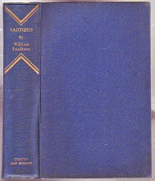 Item #E6940 Sartoris (First U.K. Edition, First State Binding). William Faulkner