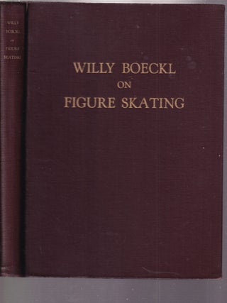 Item #E7586 Willy Boeckl on Figure Skating. Wilhelm Richard Boeckl