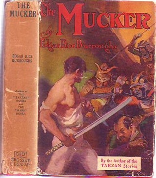 Item #E7632B The Mucker (in Scarce Original Dust Jacket). Edgar Rice Burroughs