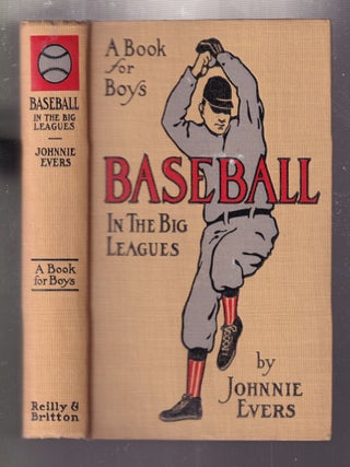 Baseball In The Big Leagues: A Book for Boys (in rare original dust jacket)