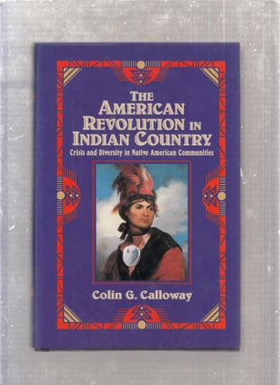 Item #E8184 The American Revolution in Indian Country: Crisis and Diversity in Native American...